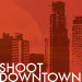shootdowntown